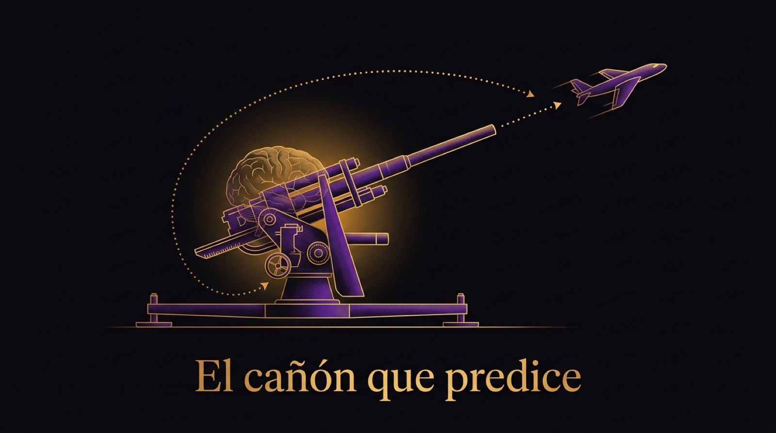 El cañón que aprende a predecir: de un problema de guerra nació la cibernética